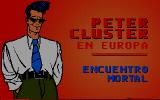 Peter Cluster en Europa: Encuentro Mortal
