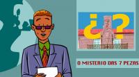 O Misterio das 7 Pezas