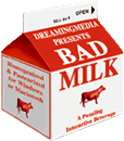 Bad Milk