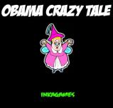 Obama Crazy Tale