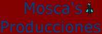 Mosca's Producciones